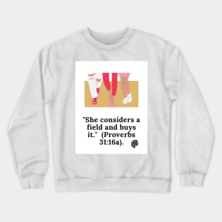 Financial Bible Verses (She buys a field) Crewneck Sweatshirt